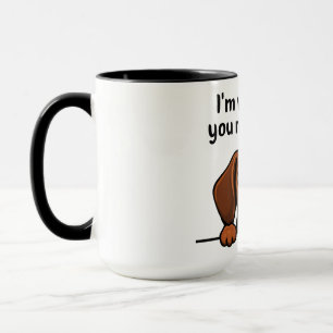 I'm Watching You Make Coffee Dachshund Mug