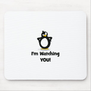 I'm Watching You Penguin Mouse Pad