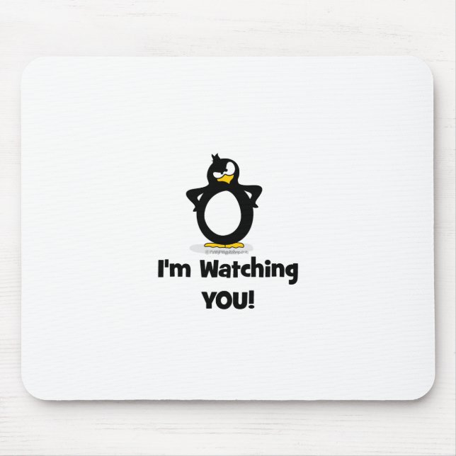 I'm Watching You Penguin Mouse Pad (Front)