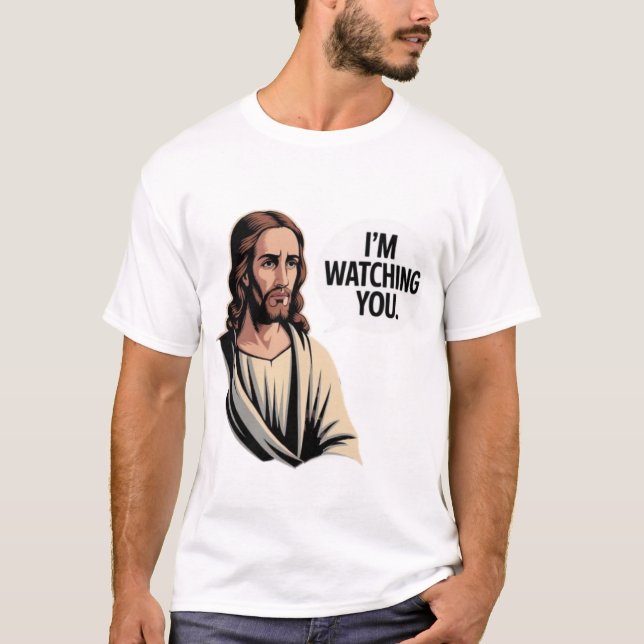 I'm watching you  T-Shirt (Front)