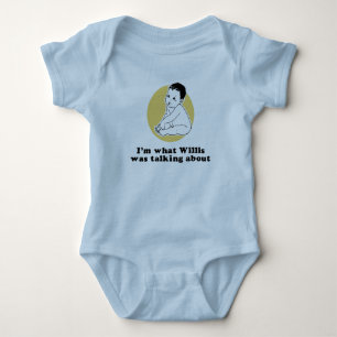 I'm what Willis was talking about T-shirt Baby Bodysuit