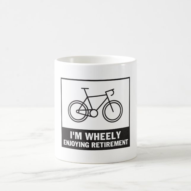 I'm Wheely Enjoying Retirement Funny Bicycle Bike Coffee Mug (Center)