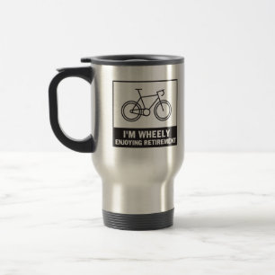 I'm Wheely Enjoying Retirement Funny Bicycle Bike Travel Mug