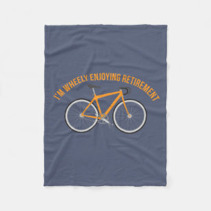 I'm Wheely Enjoying Retirement Funny Bicycle Fleece Blanket