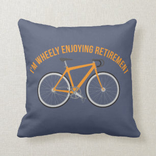 I'm Wheely Enjoying Retirement Funny Bicycle Throw Pillow