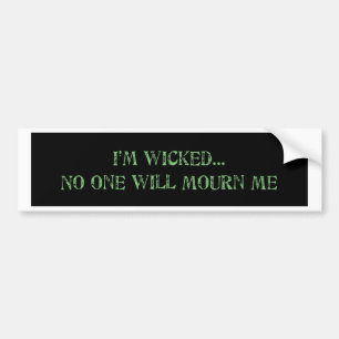 I'm Wicked Bumper Sticker