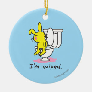 I'm Wiped Ceramic Ornament