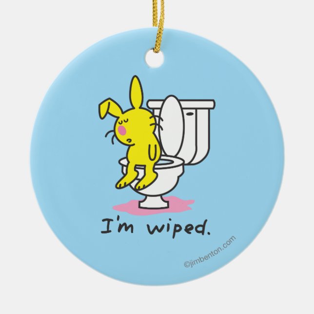 I'm Wiped Ceramic Ornament (Front)