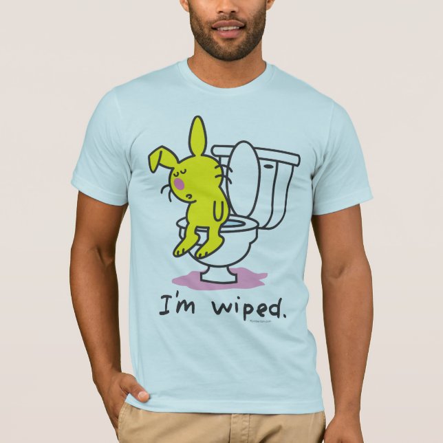 I'm Wiped T-Shirt (Front)
