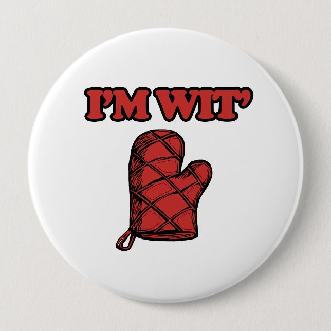 I'm Wit Mitt.png 4 Inch Round Button (Front)