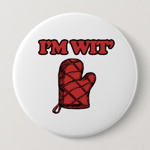 I'm Wit Mitt.png 4 Inch Round Button