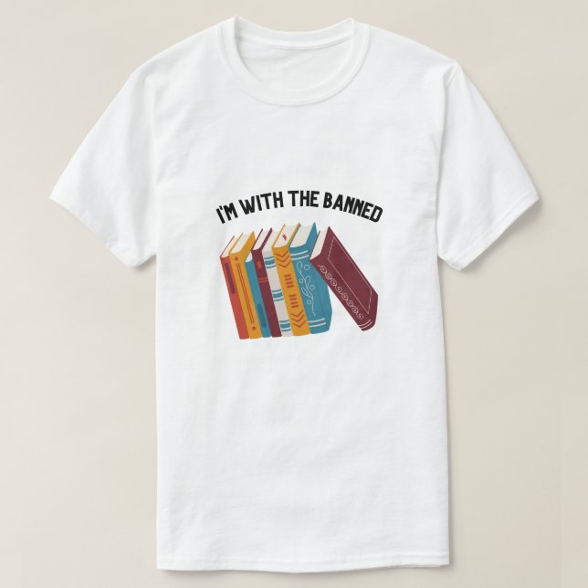 I'm with Banned T-Shirt (Design Front)
