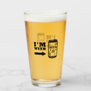 I'm With Beer Glass