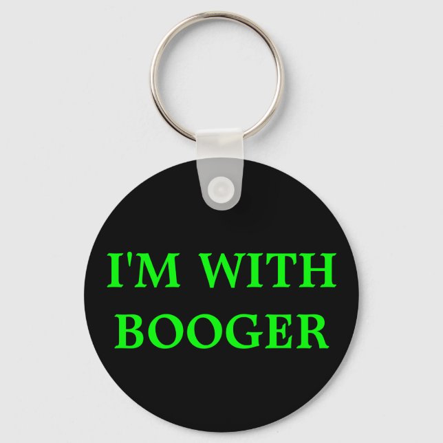 I'M WITH BOOGER KEYCHAIN (Front)