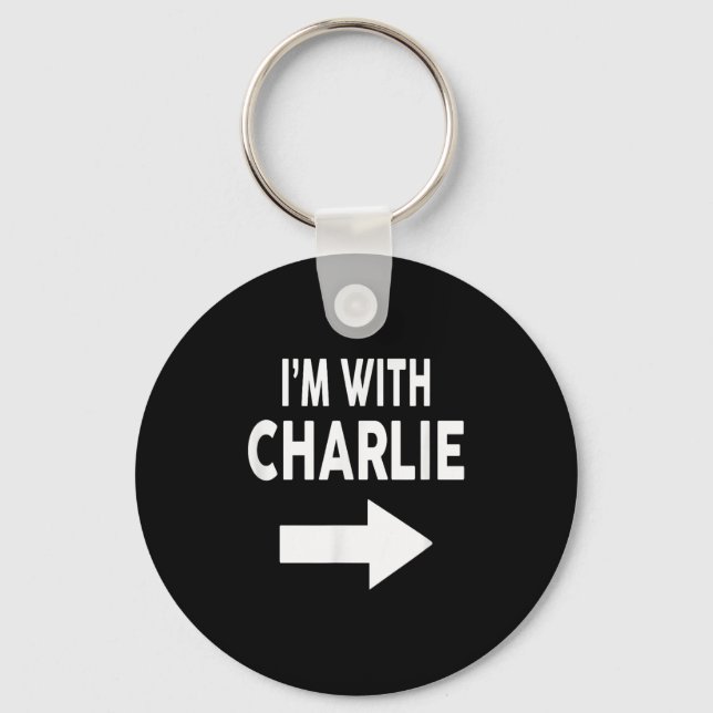I'm With Charlie Name  Keychain (Front)