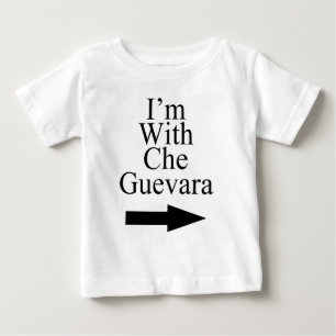 I'm With Che Guevara T-Shirt