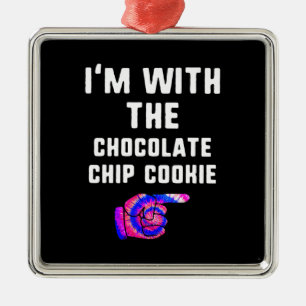 Im With Chocolate Chip Cookie Tie Dye Products Metal Ornament