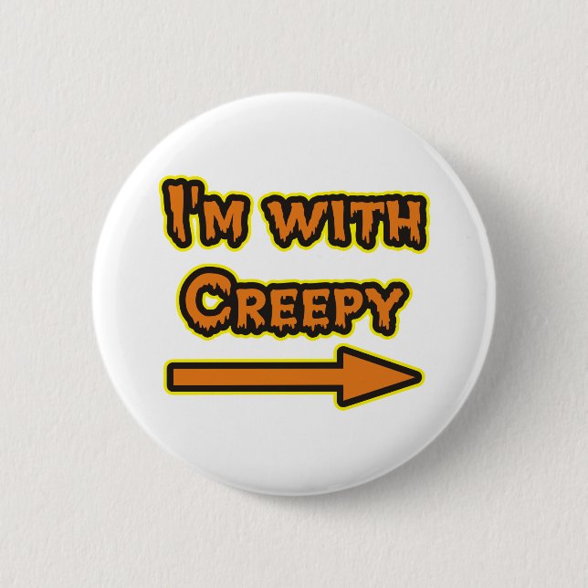 I'm With Creepy Halloween 2 Inch Round Button (Front)