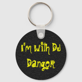 I'm with DJ Danger Keychain