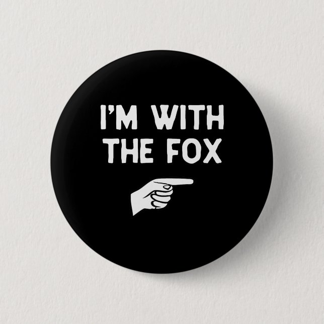 Im With Fox Funny Halloween Matching Costume 2 Inch Round Button (Front)