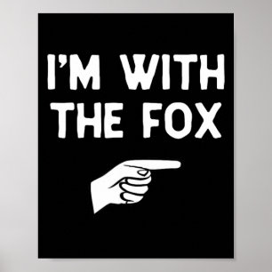 Im With Fox Funny Halloween Matching Costume Poster