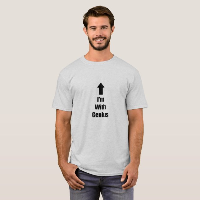I'm With Genius T-Shirt (Front Full)