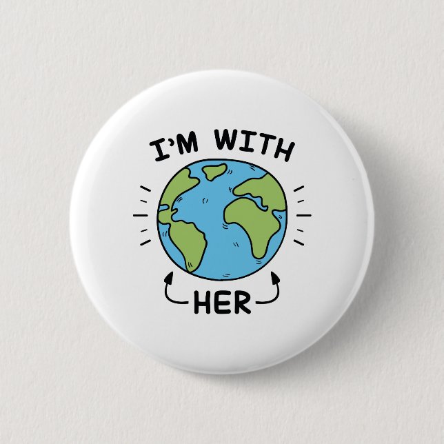 I'm With Her 2 Inch Round Button (Front)