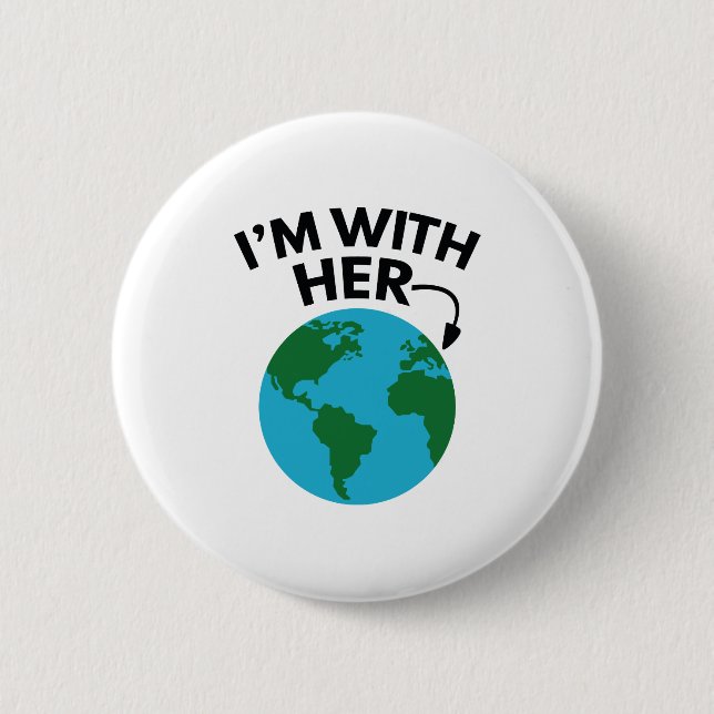 I'm With Her 2 Inch Round Button (Front)
