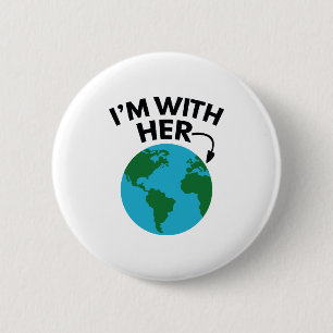 I'm With Her 2 Inch Round Button