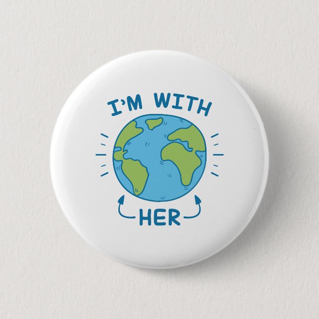I'm With Her 2 Inch Round Button (Front)