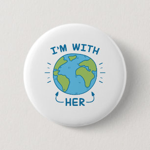 I'm With Her 2 Inch Round Button