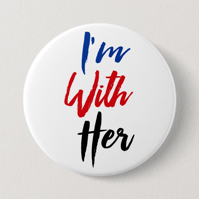 I'm With Her 3 Inch Round Button (Front)