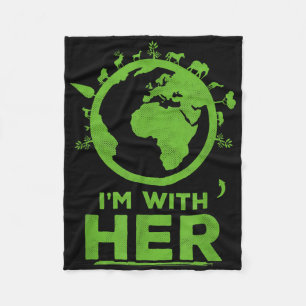Im With Her Earth Shirt Environment Awareness Eart Fleece Blanket