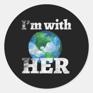 I'm With Her March For Science Tee Earth Day April Classic Round Sticker