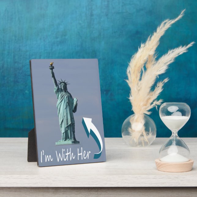 I'm With Her! Plaque (Side)
