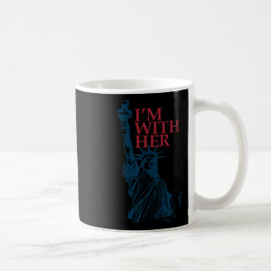 I'm With Her Statue Of Lady Liberty Kamala Harris  Coffee Mug
