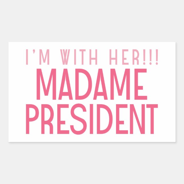 I'M WITH HER!!! STICKER (Front)