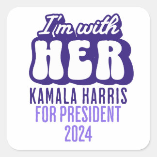 I'm with her text Kamala Harris for President 2024 Square Sticker