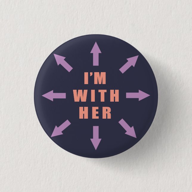 "I'm with her" with arrows 1 Inch Round Button (Front)