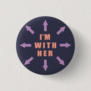 "I'm with her" with arrows 1 Inch Round Button