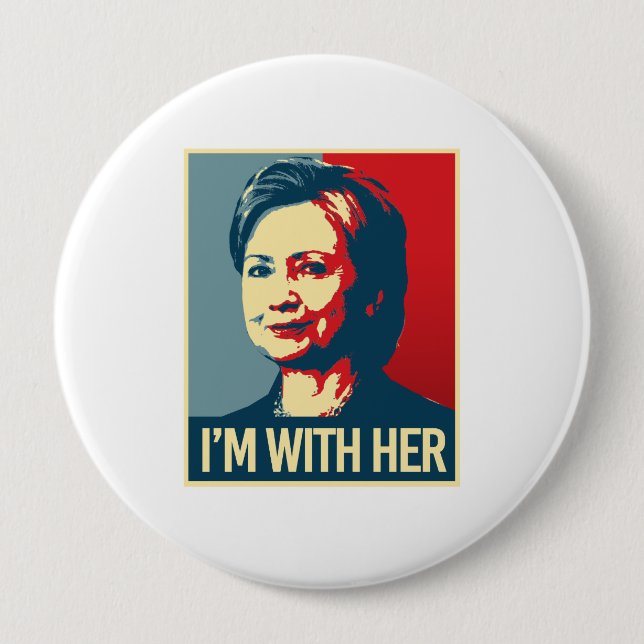 i'm with hillary poster - - 4 inch round button (Front)