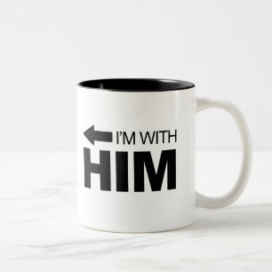 I'm with him (left) Two-Tone coffee mug
