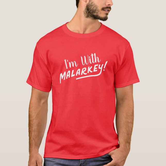 "I'm With Malarkey" - No Malarkey Biden 2020 tee (Front)