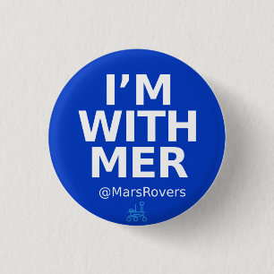 "I'm with MER" Campaign Button