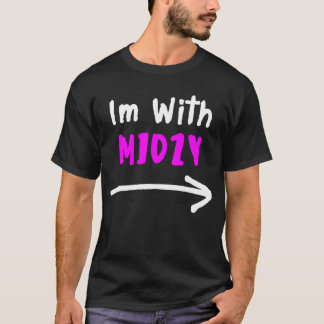 Im With MIDZY 1 T-Shirt