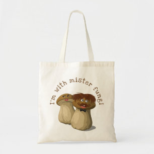I'm with Mister Fungi Tote Bag