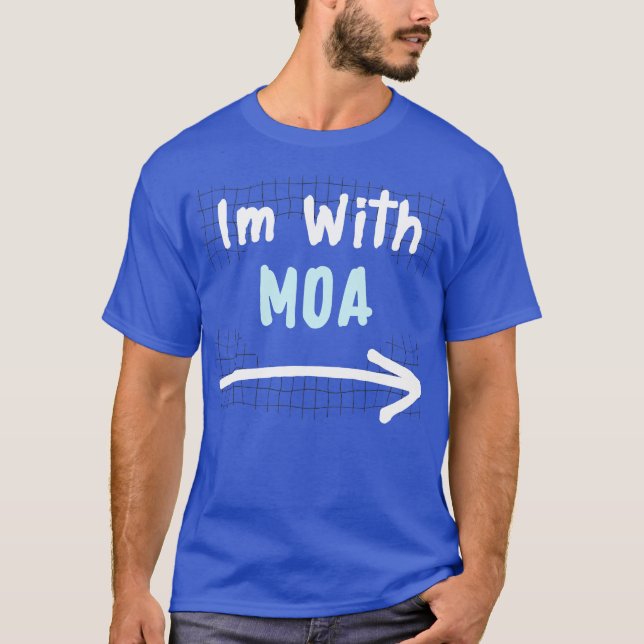 Im With MOA T-Shirt (Front)