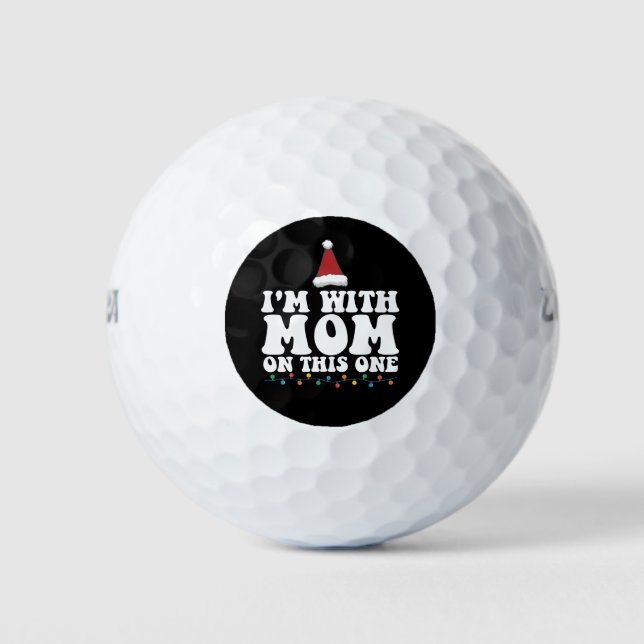 I'm With Mom On This One Christmas Family Matching Golf Balls (Front)