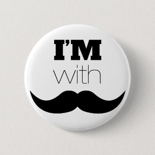 I'm With Moustache 2 Inch Round Button