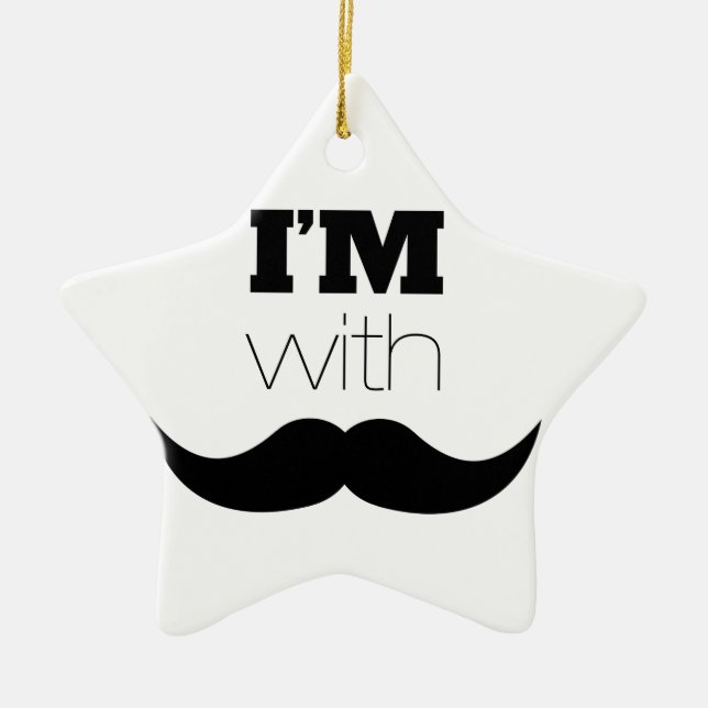 I'm With Moustache Ceramic Ornament (Front)